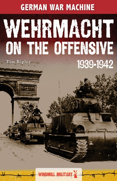 Wehrmacht on the Offensive: 1939-1942